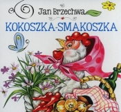 Kokoszka smakoszka - Jan Brzechwa
