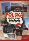 Polska podróż przez historię  Wygonik-Barzyk Edyta