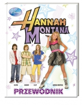 Hannah Montana. Przewodnik - Beth Landis Hester