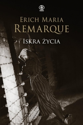 Iskra życia - Erich Maria Remarque