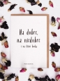 Kartka Na dobre na niedobre i na litość boską Wisława Szymborska