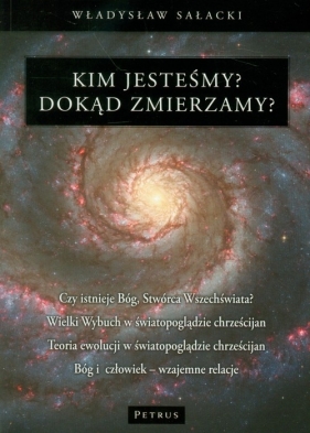 Kim jesteśmy? Dokąd zmierzamy? - Sałacki Władysław