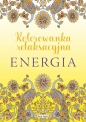 Energia. Kolorowanka relaksacyjna - Opracowanie zbiorowe