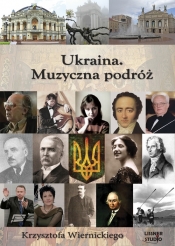 Ukraina Muzyczna podróż Krzysztofa Wiernickiego (Audiobook)