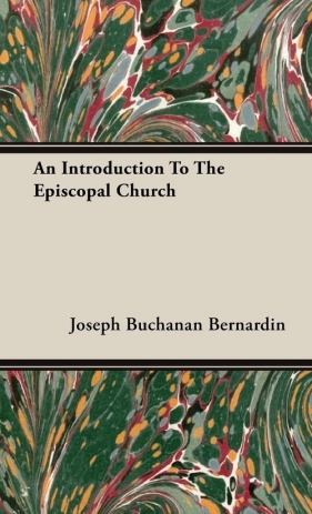 An Introduction To The Episcopal Church - Bernardin Joseph Buchanan