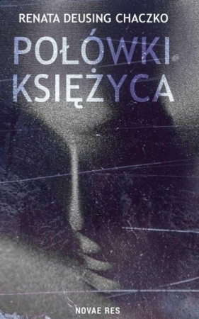 Połówki księżyca - Renata Deusing Chaczko