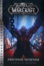 World of WarCraft: Zbrodnie wojenne - Christie Golden
