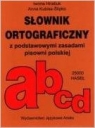 Słownik ortograficzny z podstawowymi zasadami pisowni polskiej  Hnatiuk Iwona, Kubisa-Ślipko Anna