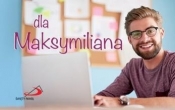 Dla Maksymiliana - Opracowanie zbiorowe
