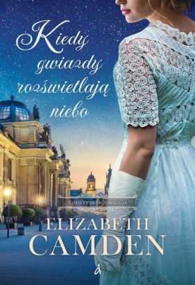 Kiedy gwiazdy rozświetlają niebo - Elizabeth Camden