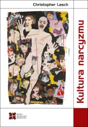 Kultura narcyzmu - Christopher Lasch