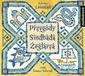 Przygody Sindbada Żeglarza - Bolesław Leśmian
