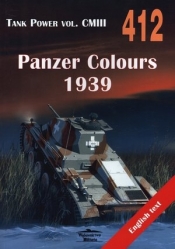 Panzer Colours 1939. Tank Power vol. CMIII 412 - Janusz Ledwoch