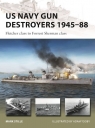 US Navy Gun Destroyers 1945-88 Fletcher class to Forrest Sherman class Stille Mark