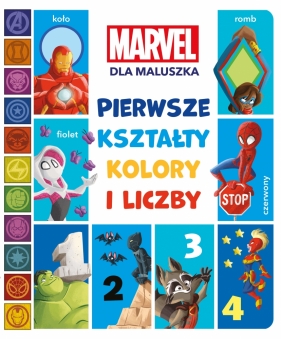 Pierwsze kształty, kolory i liczby. Marvel dla maluszka - Sheila Higginson