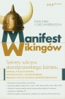 Manifest Wikingów Sekrety sukcesu skandynawskiego biznesu Strid Steve, Andreasson Claes