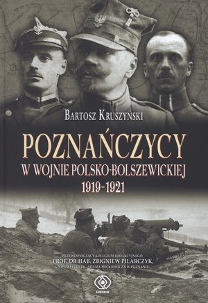 Poznańczycy w wojnie polsko-bolszewickiej 1919-1921