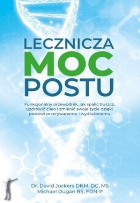 Lecznicza moc postu - David Jockers, Michael Dugan