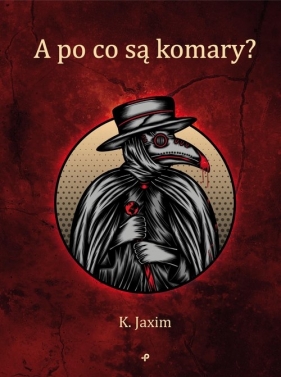 A po co są komary? - K. Jaxim