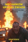 Mechanizm upadku świata Igor Witkowski