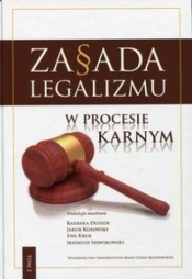 Zasada legalizmu w procesie karnym Tom 2