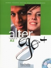 Alter Ego+ 2 Podręcznik z płytą CD - Berthet Annie, Daill Emmanuelle, Hugot Catherine