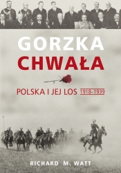 Gorzka chwała - Richard M. Watt