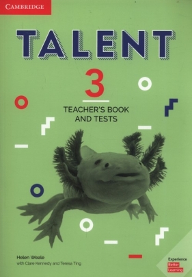 Talent 3 Teacher's Book and Tests - Weale Helen, Kennedy Clare, Ting Teresa