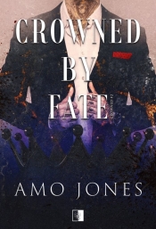 Crowned by Fate - Jones Amo