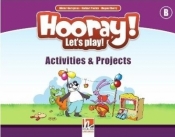 Hooray! Let's Play! B Activites and Projects - Puchta Herbert