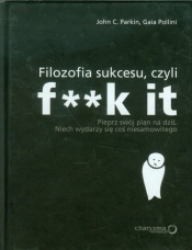 Filozofia sukcesu, czyli f**k it