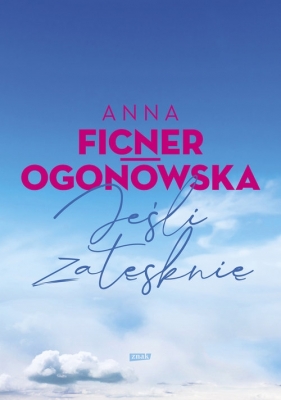 Jeśli zatęsknię (Uszkodzona okładka) - Anna Ficner-Ogonowska