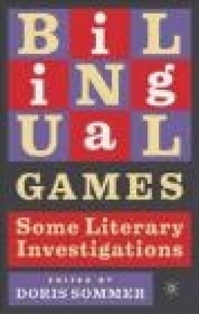 Bilingual Games Some Literary Investigations