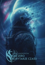 Tau Zero. Korytarze czasu - Poul Anderson