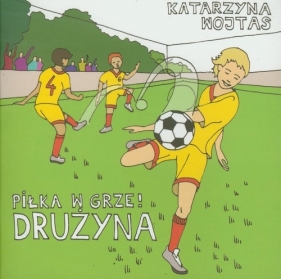 Drużyna Piłka w grze - Wojtas Katarzyna