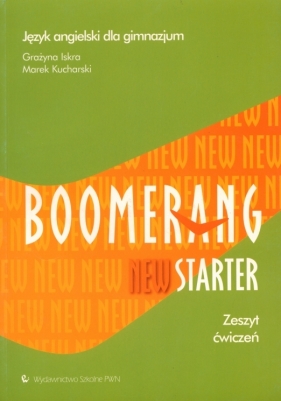 Boomerang New Starter Zeszyt ćwiczeń Język angielski Gimnazjum Iskra Grażyna, Kucharski Marek