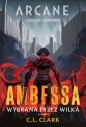 Arcane League of Legends: Ambessa. Wybrana przez wilka - C. L. Clark