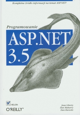 ASP.NET 3.5. Programowanie - Jesse Liberty, Dan Maharry, Dan Hurwitz