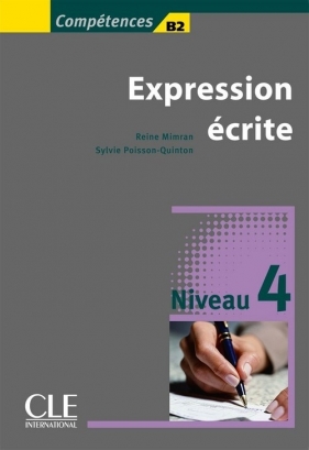 Expression écrite 4 Niveau B2 Livre - Mimran Reine, Sylvie Poisson-Quinton
