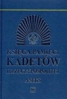 Księga pamięci kadetów II Rzeczypospolitej Aneks  Pawluk Marian (red.)