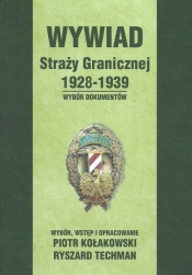 Wywiad Straży Granicznej 1928-1939 - Kołakowski Piotr