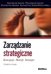 Zarządzanie strategiczne - Krzysztof Janasz, Katarzyna Kozioł