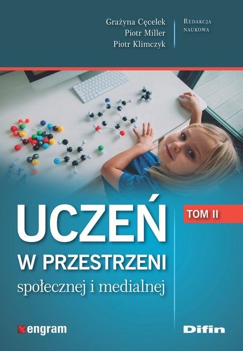 Uczeń w przestrzeni społecznej i medialnej. Tom 2