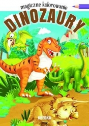 Dinozaury. Magiczne kolorowanie - Opracowanie zbiorowe