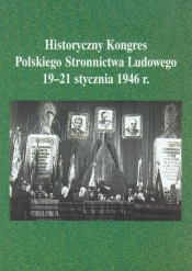Historyczny Kongres Polskiego Stronnictwa Ludowego 19-21 stycznia 1946 roku - Gmitruk Janusz, Mazurek Jerzy