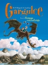 Gargulce Księga czarodzieja Tom 6 Silvio Camboni