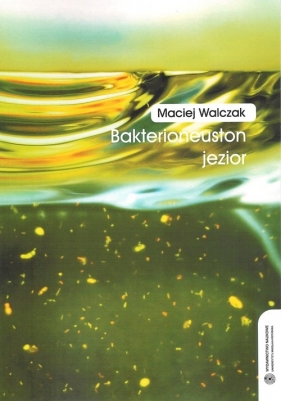 Bakterioneuston jezior - Walczak Maciej