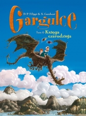 Gargulce Księga czarodzieja Tom 6 - Silvio Camboni