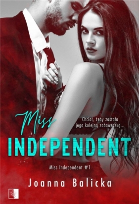 Miss Independent. Miss Independent. Tom 1 - Joanna Balicka