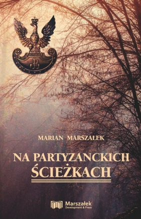 Na partyzanckich ścieżkach - Marian Marszałek